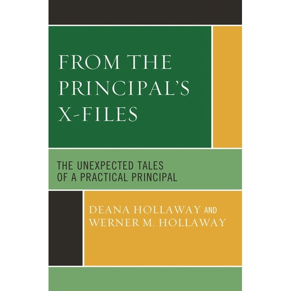 From the Principal's X-Files: The Unexpected Tales of a Practical Principal, (Paperback)