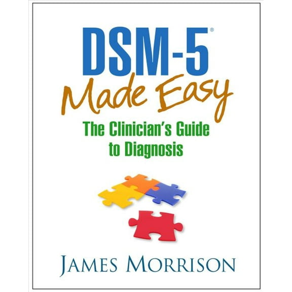 DSM-5® Made Easy : The Clinician's Guide to Diagnosis (Hardcover)
