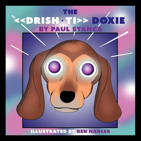 THE DRISHTI DOXIE (Paperback) by Paul Stanca