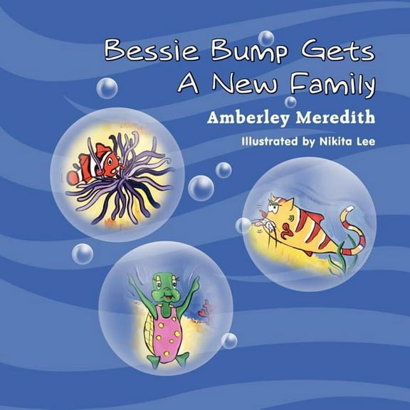 Bessie Bump Gets a New Family, (Paperback)