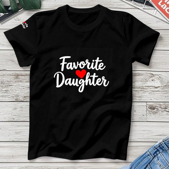Favorite Daughter T-Shirt, Funny Novelty Mom/Dad's Favorite T-Shirt,OdeJous Black XL