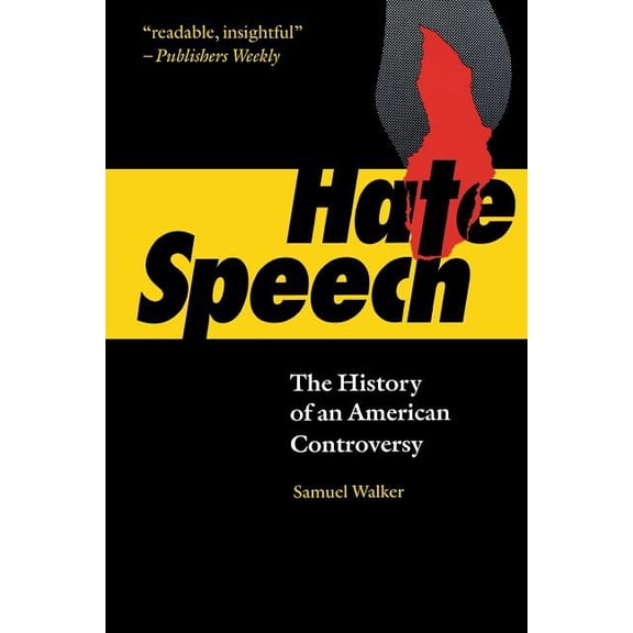 Hate Speech: The History of an American Controversy, (Paperback)