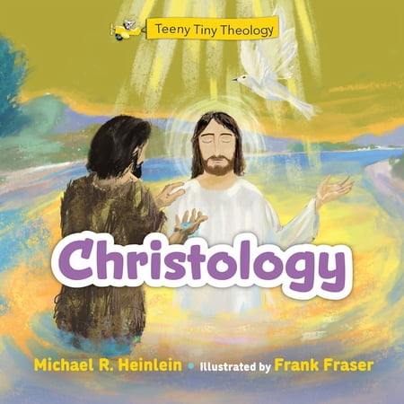 Teeny Tiny Theology Teeny Tiny Theology: Christology, (Hardcover)