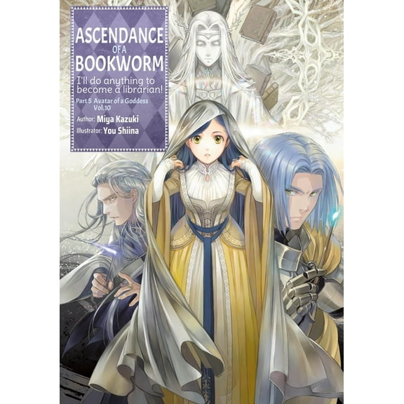Ascendance of a Bookworm: Part 5 Volume 10 (Light Novel), (Paperback)