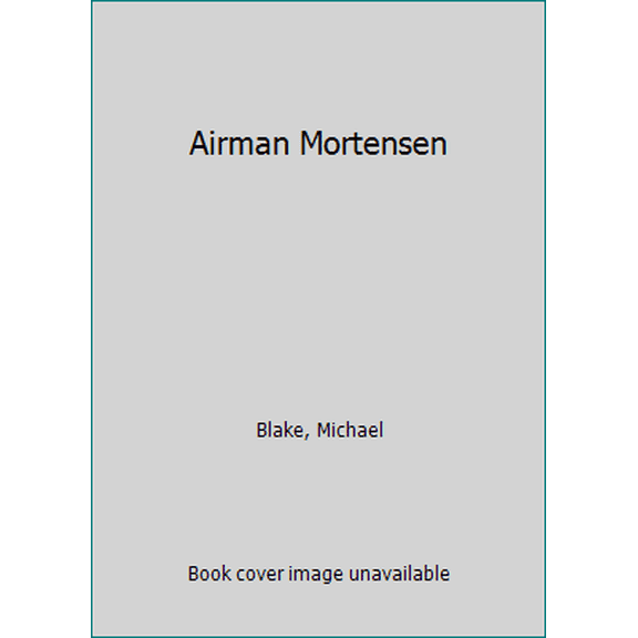 Pre-Owned Airman Mortensen (Unknown) 0804111502 9780804111508