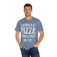 thumbnail image 4 of Vintage Raves Party Festival Goers Gift | Funny Wonder If Pizza Thinks About Saying Men Women Unisex Garment-Dyed T-shirt, 4 of 4