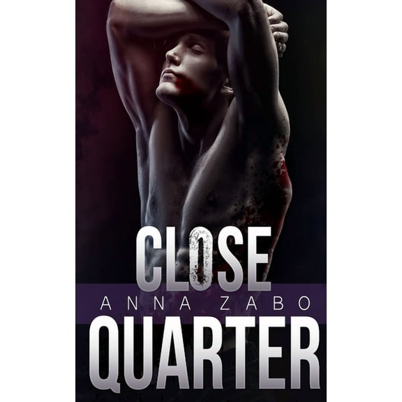 Close Quarter (Paperback) by Anna Zabo