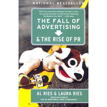 The Fall of Advertising and the Rise of Pr