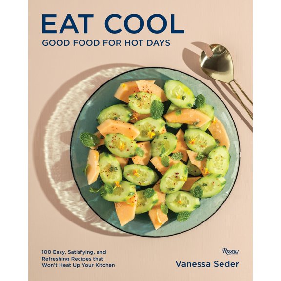 Pre-Owned Eat Cool : Good Food for Hot Days: 100 Easy, Satisfying, and Refreshing Recipes that Won't Heat Up Your Kitchen (Hardcover)