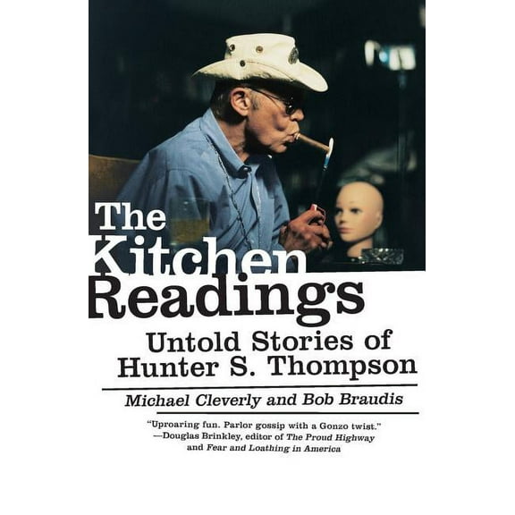 The Kitchen Readings: Untold Stories of Hunter S. Thompson, (Paperback)