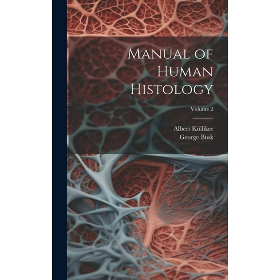 Manual of Human Histology; Volume 2 (Hardcover)