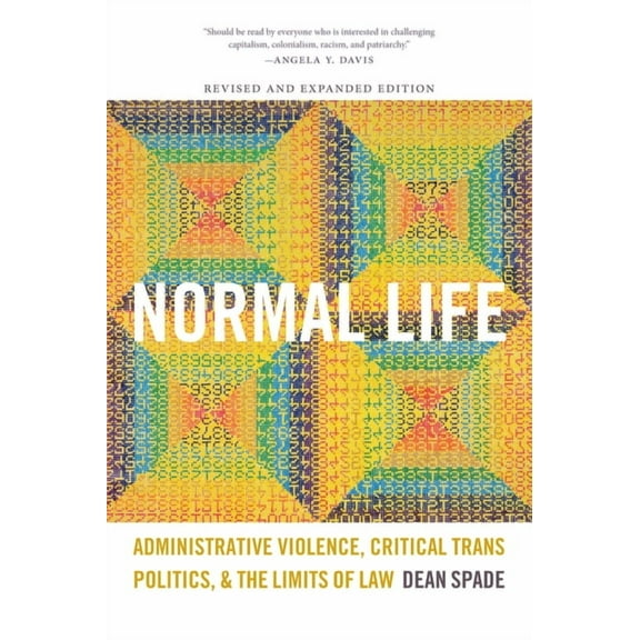 Normal Life: Administrative Violence, Critical Trans Politics, and the Limits of Law, (Paperback)