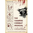 thumbnail image 1 of Pre-Owned The Vampire Combat Manual: A Guide to Fighting the Bloodthirsty Undead (Paperback) 0425247651 9780425247655, 1 of 2