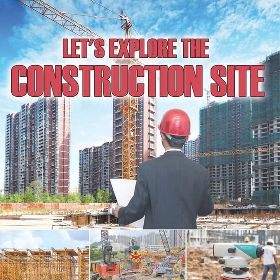 Let's Explore the Construction Site, (Paperback)