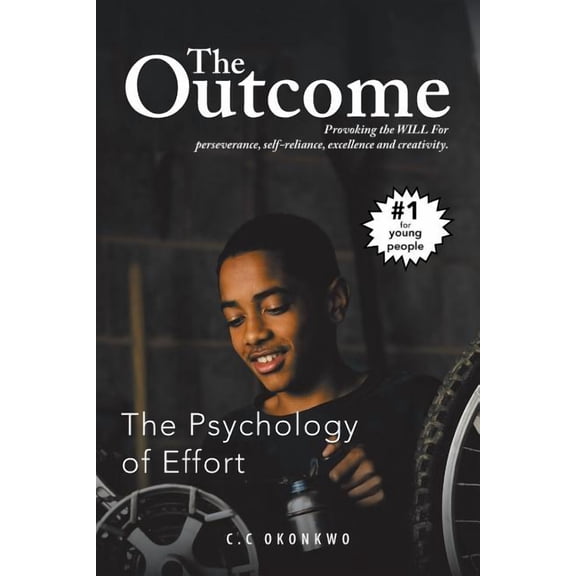 The Outcome: The Psychology of Effort, (Paperback)