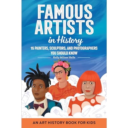 Pre-Owned Famous Artists in History: An Art History Book for Kids (Paperback) 1638782199 9781638782193