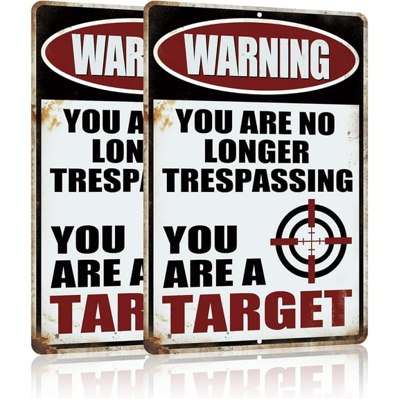 Funny No Trespassing Metal Tin Signs Coffee Bar Garage Vintage Wall Decor Gifts 12 X 8 Inches Outdoor & Indoor - Warning You Are No Longer Trespassing You Are a Target