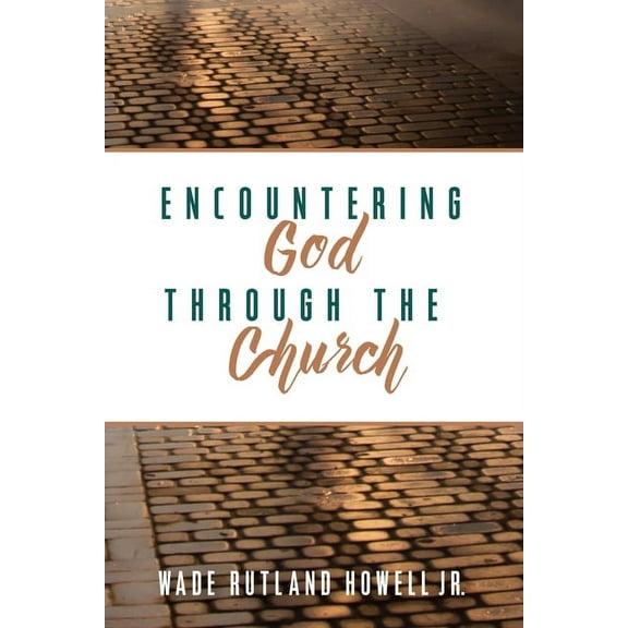 Encountering God through the Church (Paperback)