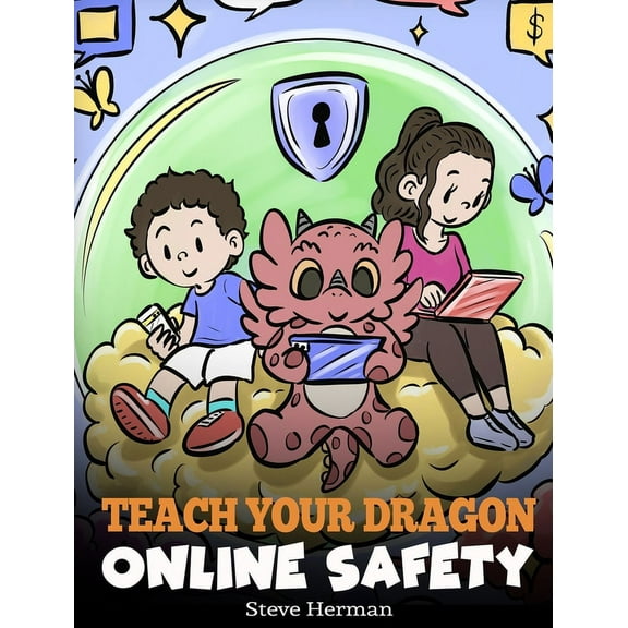 My Dragon Books Teach Your Dragon Online Safety: A Story About Navigating the Internet Safely and Responsibly, Book 66, (Hardcover)