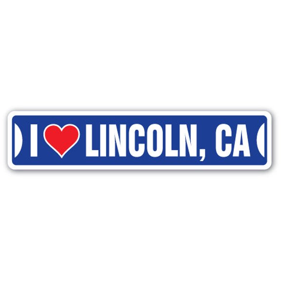 I LOVE LINCOLN CALIFORNIA Street Sign ca city state us wall road décor gift