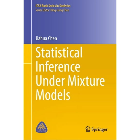 Icsa Book Statistics Statistical Inference Under Mixture Models, (Hardcover)