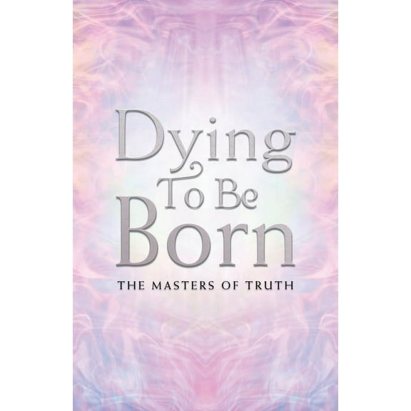 Dying to Be Born (Paperback)