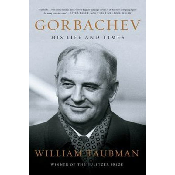 Pre-Owned Gorbachev: His Life and Times (Paperback) 0393356205 9780393356205