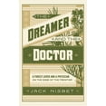 thumbnail image 1 of Pre-Owned The Dreamer and the Doctor: A Forest Lover and a Physician on the Edge of the Frontier (Paperback) 1632173425 9781632173423, 1 of 2