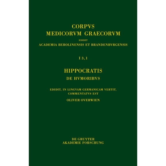Corpus Medicorum Graecorum Hippocratis De humoribus, Book 1, (Hardcover)
