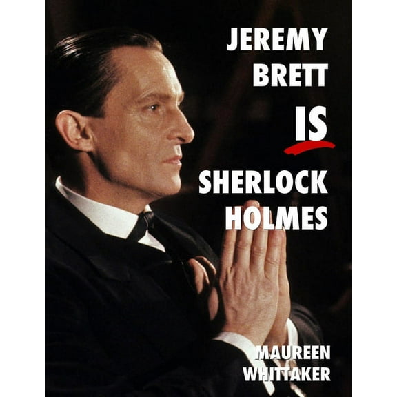 Jeremy Brett is Sherlock Holmes, (Paperback)