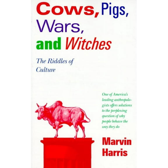 Cows, Pigs, Wars, and Witches: The Riddles of Culture, (Paperback)