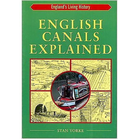 England's Living History: English Canals Explained (Paperback)
