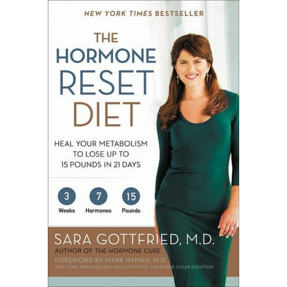 The Hormone Reset Diet: Heal Your Metabolism to Lose Up to 15 Pounds in 21 Days, (Paperback)