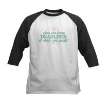 CafePress - What Are Deadlines Kids Baseball Jersey - Kids Cotton Baseball Jersey, 3/4 Sleeve Shirt