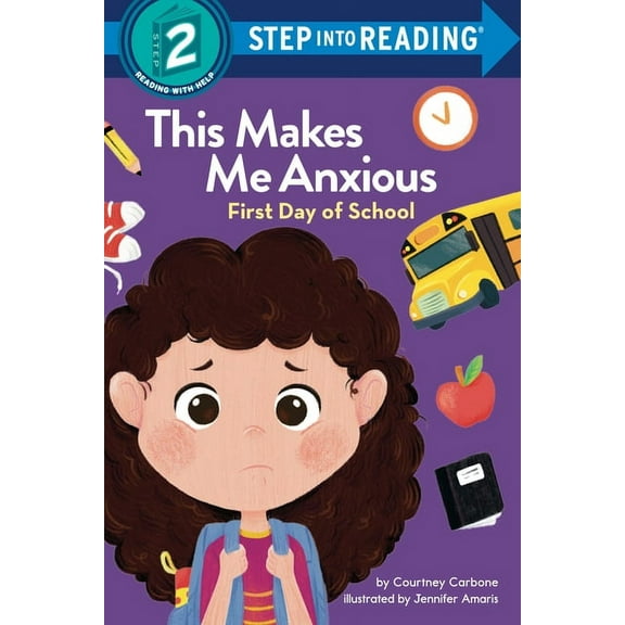 Step Into Reading This Makes Me Anxious: First Day of School, (Hardcover)