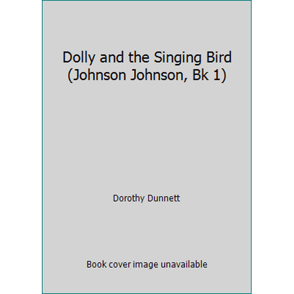 Pre-Owned Dolly and the Singing Bird (Johnson Johnson, Bk 1) (Paperback) 0394711629 9780394711621