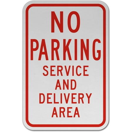 Traffic Signs - No Parking Service & Delivery Area Sign 12 x 18 Magnet Sign Street Weather Approved (Best Grocery Delivery Service Bay Area)