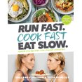 thumbnail image 2 of Pre-Owned Run Fast. Cook Fast. Eat Slow.: Quick-Fix Recipes for Hangry Athletes: A Cookbook (Hardcover) 1635651913 9781635651911, 2 of 2