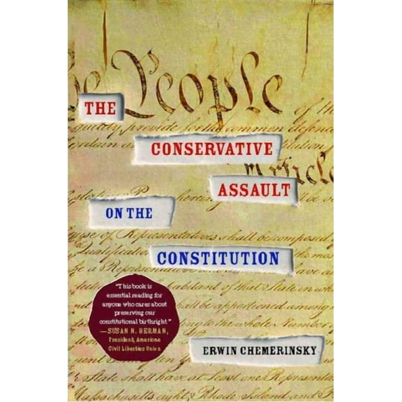 The Conservative Assault on the Constitution (Paperback)