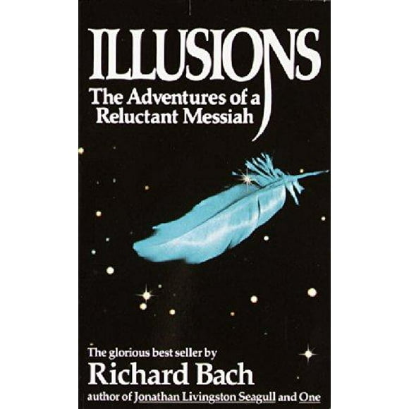 Illusions: les Aventures d'Un Messie Réticent