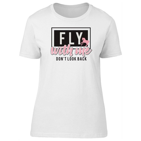 Fly With Me, Dont Look Back T-Shirt Women -Image by Shutterstock, Female Large