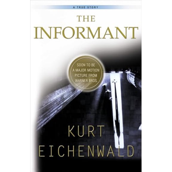 Pre-Owned The Informant: A True Story (Paperback) 0767903277 9780767903271
