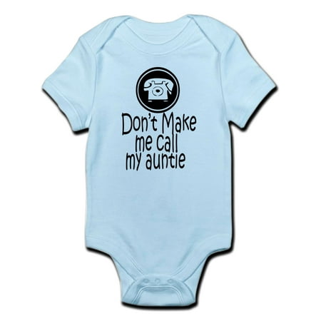 CafePress - Don't Make Me Call My Auntie Body Suit - Baby Light (Best Suit For Me)