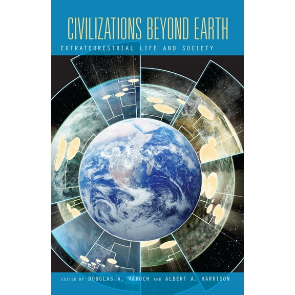 Civilizations Beyond Earth: Extraterrestrial Life and Society, (Paperback)