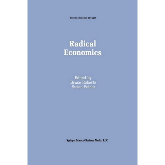 Recent Economic Thought Radical Economics, Book 25, (Paperback)