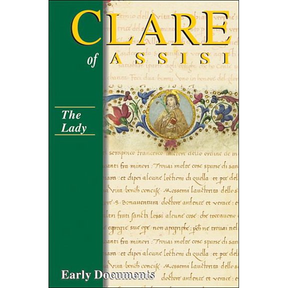 Clare of Assisi: Early Documents: The Lady, (Paperback)
