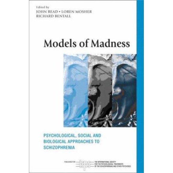 Pre-Owned Models of Madness: Psychological, Social and Biological Approaches to Schizophrenia (The International Society for Psychological and Social Approache... (Paperback) 1583919066 9781583919064