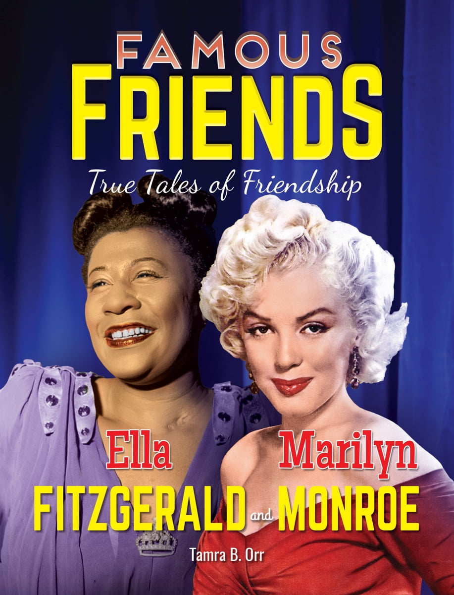 Famous Friends: True Tales of Friendship: Ella Fitzgerald ...