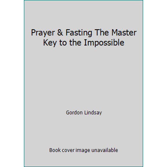 Pre-Owned Prayer & Fasting The Master Key to the Impossible (Unknown) 089985382X 9780899853826