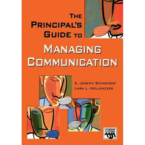Leadership for Learning The Principal's Guide to Managing Communication, (Paperback)
